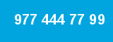 977 444 77 99